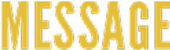 MESSAGE